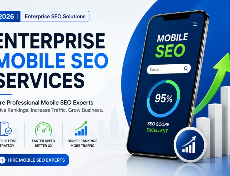 Best enterprise mobile SEO services in 2026 with professional mobile SEO experts improving mobile-first indexing, mobile page speed, Core Web Vitals, responsive SEO, mobile usability optimization, and organic traffic growth for enterprise websites