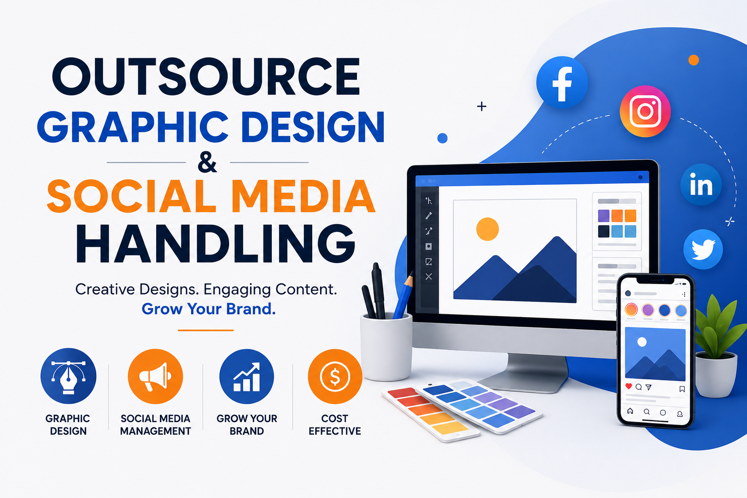 Outsource Graphic Design and Social Media Handling Services: The Complete Guide to Graphic Design Outsourcing, Social Media Management, Content Creation, Brand Building, Lead Generation, Customer Engagement, and Business Growth